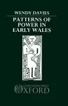 Patterns of Power in Early Wales cover