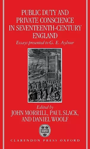 Public Duty and Private Conscience in Seventeenth-Century England cover