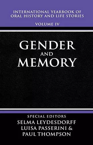 International Yearbook of Oral History and Life Stories: Volume IV: Gender and Memory cover