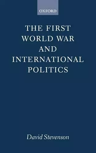 The First World War and International Politics cover