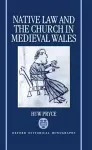 Native Law and the Church in Medieval Wales cover