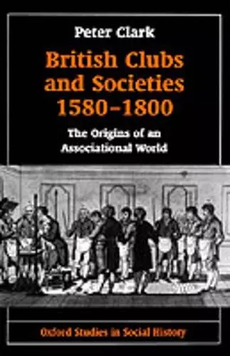 British Clubs and Societies 1580-1800 cover