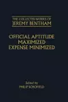 The Collected Works of Jeremy Bentham: Official Aptitude Maximized, Expense Minimized cover