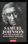 Samuel Johnson and the Politics of Hanoverian England cover