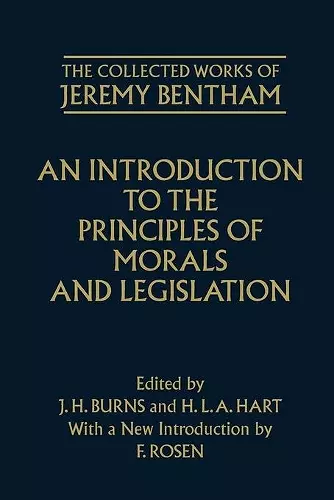 The Collected Works of Jeremy Bentham: An Introduction to the Principles of Morals and Legislation cover
