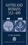 Goths and Romans 332-489 cover