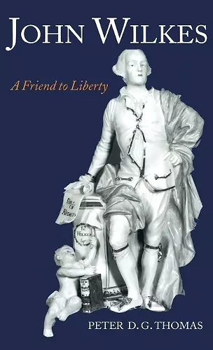 John Wilkes: A Friend to Liberty cover