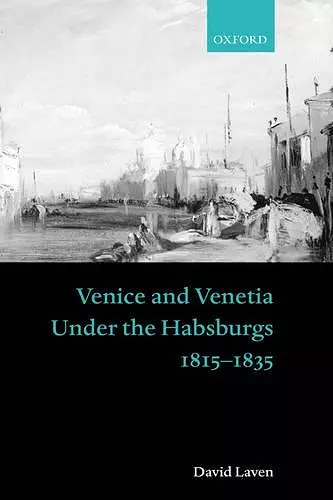 Venice and Venetia under the Habsburgs cover