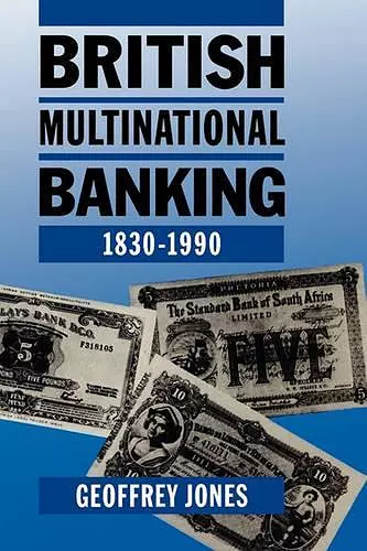 British Multinational Banking, 1830-1990 cover