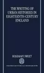 The Writing of Urban Histories in Eighteenth-Century England cover