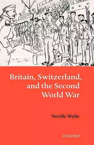 Britain, Switzerland, and the Second World War cover