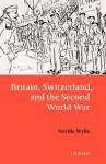 Britain, Switzerland, and the Second World War cover