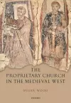 The Proprietary Church in the Medieval West cover