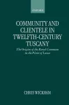 Community and Clientele in Twelfth-Century Tuscany cover