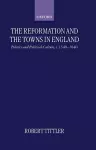 The Reformation and the Towns in England cover