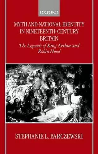 Myth and National Identity in Nineteenth-Century Britain cover