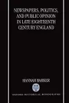 Newspapers, Politics, and Public Opinion in Late Eighteenth-Century England cover