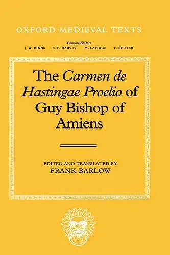 The Carmen de Hastingae Proelio of Guy, Bishop of Amiens cover