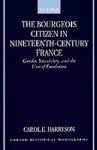 The Bourgeois Citizen in Nineteenth-Century France cover
