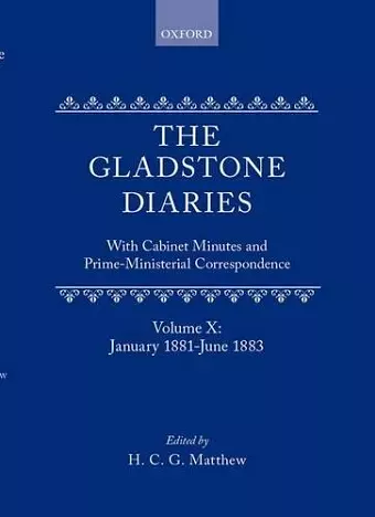 The Gladstone Diaries: Volume 10: January 1881-June 1883 cover