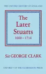 The Later Stuarts 1660-1714 cover