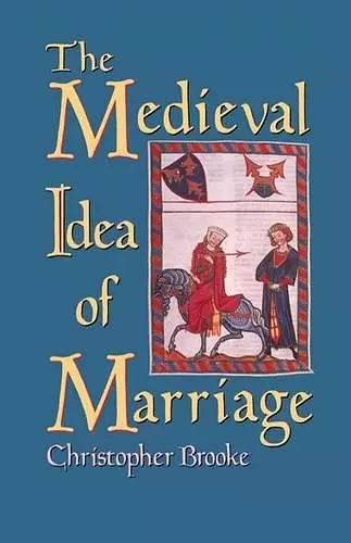 The Medieval Idea of Marriage cover