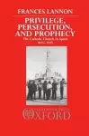 Privilege, Persecution, and Prophecy cover