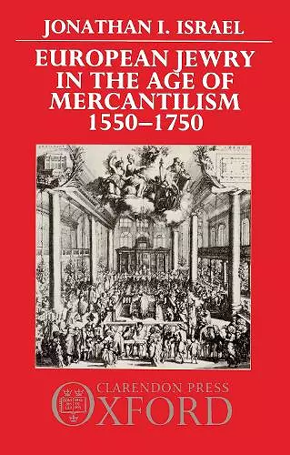 European Jewry in the Age of Mercantilism, 1550-1750 cover