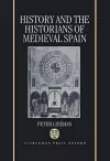 History and the Historians of Medieval Spain cover