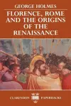 Florence, Rome, and the Origins of the Renaissance cover