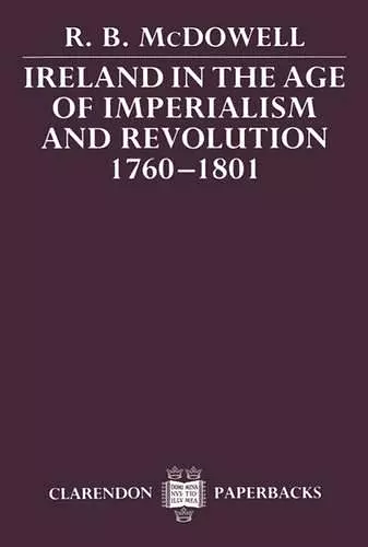 Ireland in the Age of Imperialism and Revolution, 1760-1801 cover