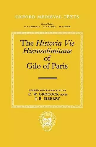 The Historia Vie Hierosolimitane of Gilo of Paris and a Second, Anonymous Author cover