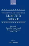 The Writings and Speeches of Edmund Burke: Volume II: Party, Parliament and the American Crisis, 1766-1774 cover