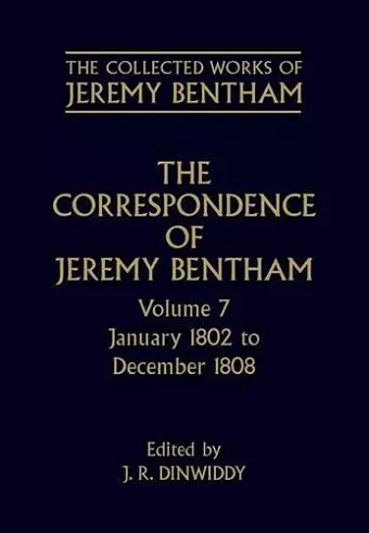The Collected Works of Jeremy Bentham: Correspondence: Volume 7 cover