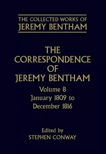 The Collected Works of Jeremy Bentham: Correspondence: Volume 8 cover