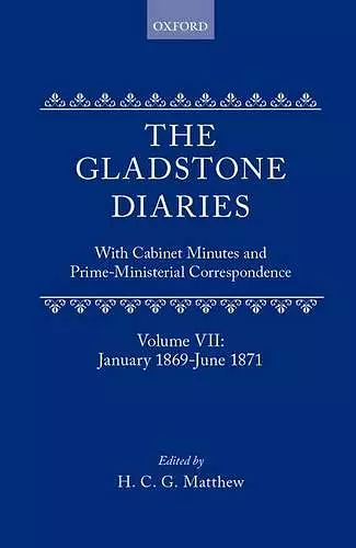 The Gladstone Diaries: Volume 7: January 1869-June 1871 cover