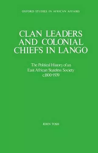 Clan Leaders and Colonial Chiefs in Lango cover