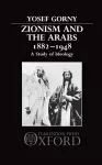 Zionism and the Arabs 1882-1948 cover