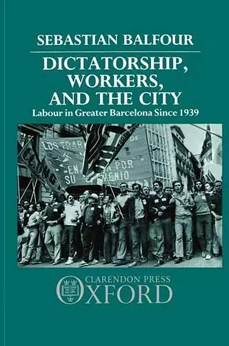 Dictatorship, Workers, and the City cover