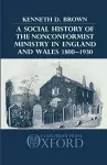A Social History of the Nonconformist Ministry in England and Wales 1800-1930 cover