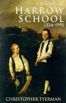 A History of Harrow School 1324-1991 cover