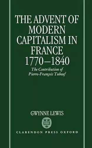 The Advent of Modern Capitalism in France 1770-1840 cover