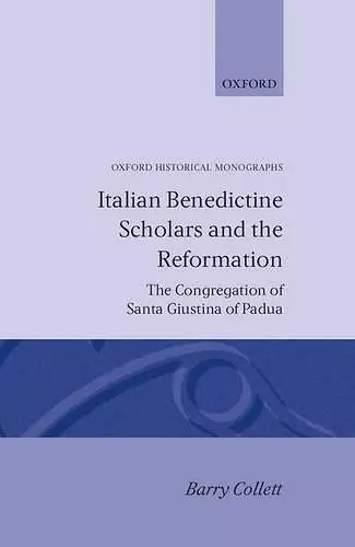 Italian Benedictine Scholars and the Reformation cover