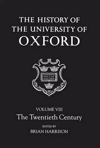 The History of the University of Oxford: Volume VIII: The Twentieth Century cover