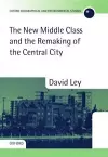 The New Middle Class and the Remaking of the Central City cover