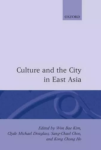 Culture and the City in East Asia cover