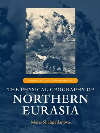 The Physical Geography of Northern Eurasia cover