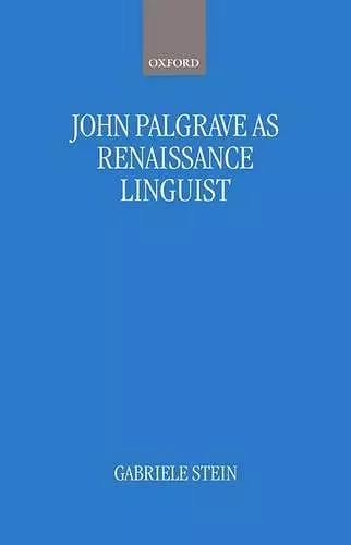 John Palsgrave as Renaissance Linguist cover