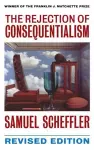 The Rejection of Consequentialism cover