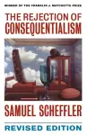 The Rejection of Consequentialism cover